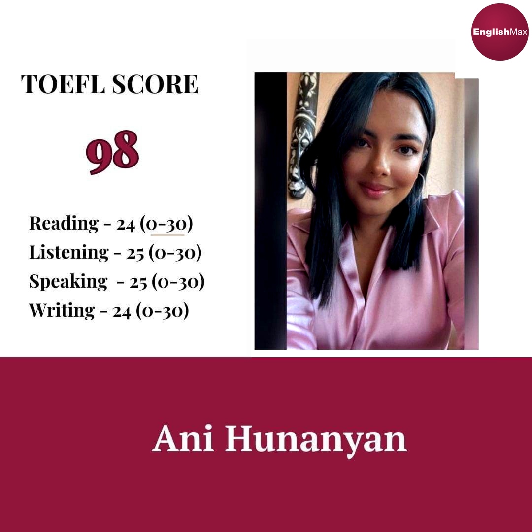 Ani Hunanyan — TOEFL score 98